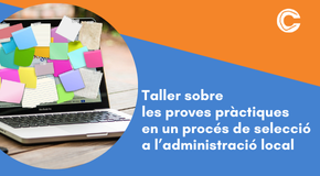 CURS ASÍNCRON: Taller sobre les proves pràctiques en un procés de selecció a l'administració local (2a ed.)