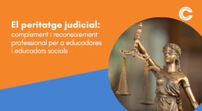 CÀPSULA: El peritatge judicial: complement i reconeixement professional per a educadores i educadors socials
