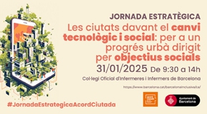 JORNADA ESTRATÈGICA: Les ciutats davant el canvi tecnològic i social: per a un progrés urbà dirigit per objectius socials